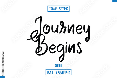 Travel Saying Cursive Modern Calligraphy Text Journey Begins