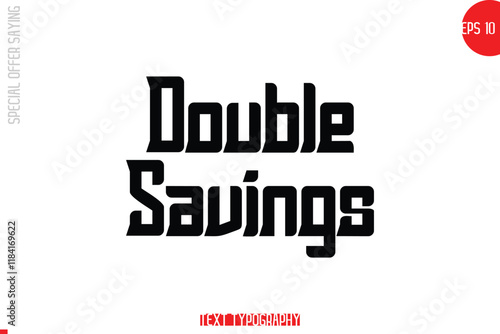  Double Savings. Special Offer Text Banner Design Typography Template