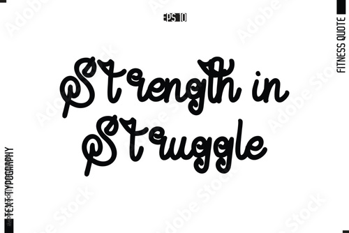 Modern Vector Calligraphy Text Trendy Fitness Quote Strength in Struggle