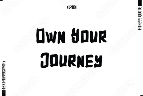 Own Your Journey Stylish Typography Text 