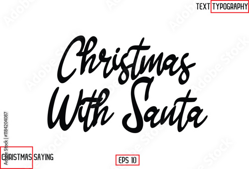 Christmas Santa Claus Text Saying Cursive Typography Christmas with Santa