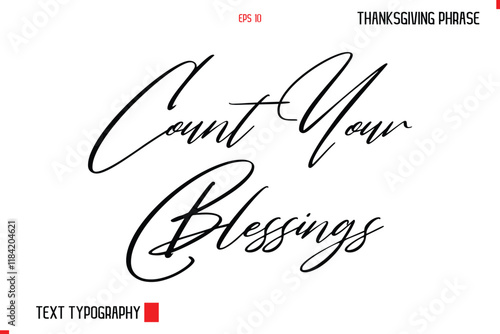 Thanksgiving Day Saying In Cursive Typography Text  Count Your Blessings