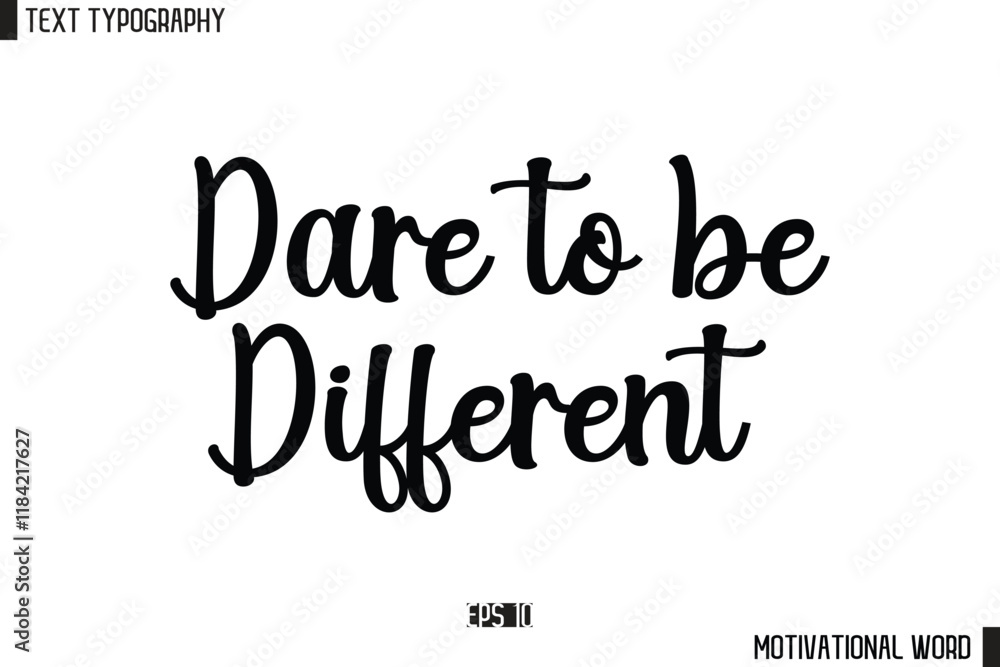 Fototapeta premium Inspirational Quote Typography Type Script Lettering Design Dare to be Different