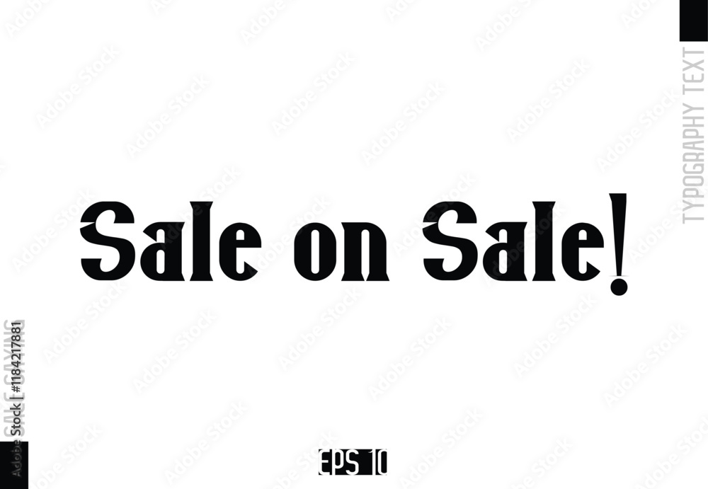 Sale Template Design Banner Typography Text Sale on Sale! Sale Template Design Banner Typography Text Sale on Sale!