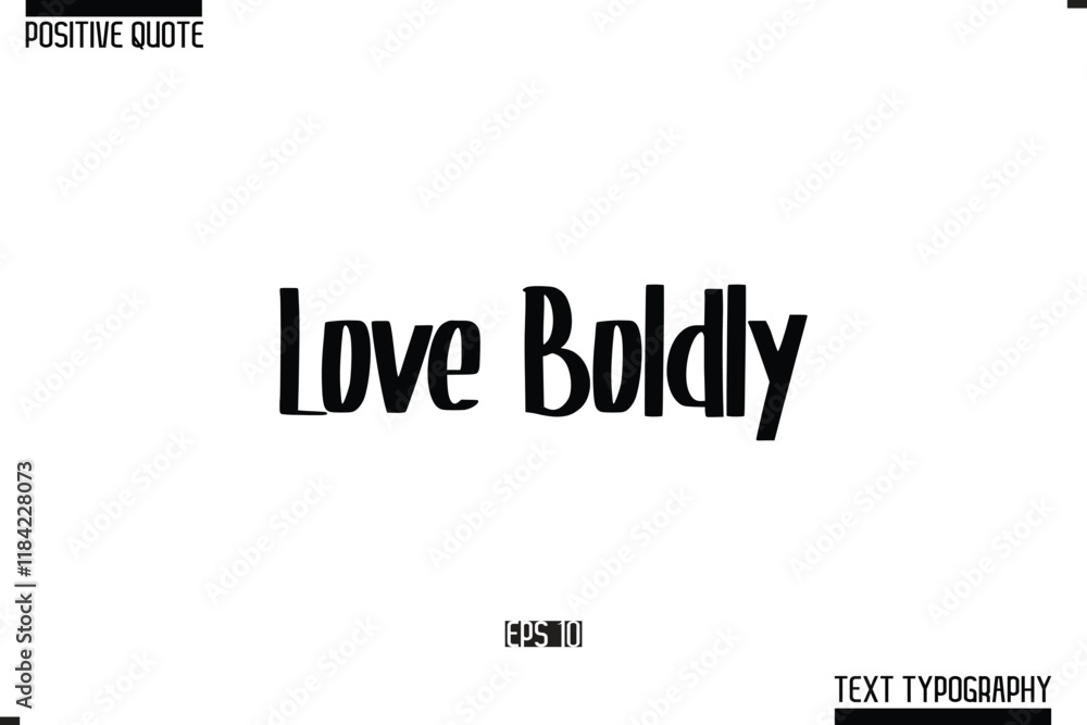 Fototapeta premium Hand Lettering Typography Text Spirit Quote Love Boldly