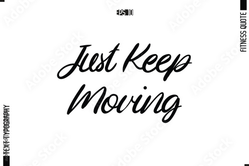 Fitness Quote Vector Text Typographic Poster Just Keep Moving