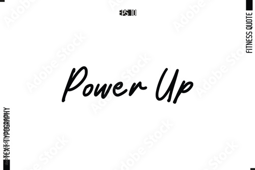 Modern Vector Calligraphy Text Trendy Fitness Quote  Power Up