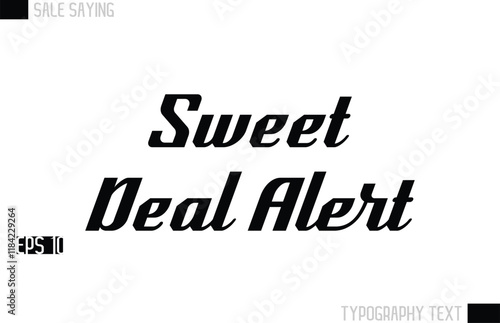 Typography Lettering Sale Design For Advertising Sweet Deal Alert