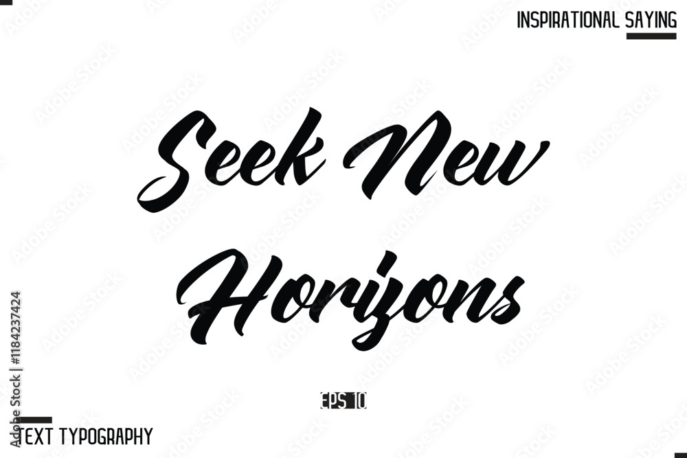 Seek New Horizons Typography On White Background Seek New Horizons Typography On White Background