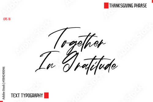 Thanksgiving Day Quote in Cursive Text Typography Together In Gratitude