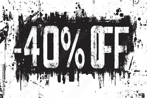 Grunge-style graphic with 40 off discount promotion.