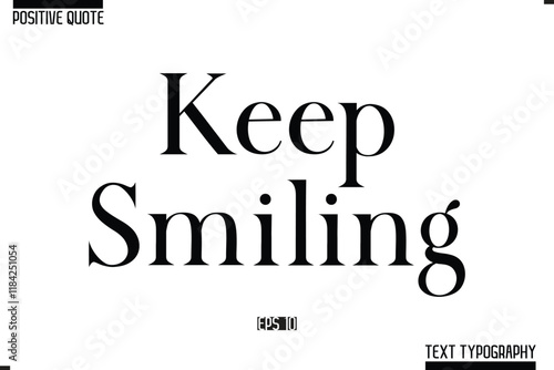 Vector Lettering Calligraphy Text Trendy Positive Quote Keep Smiling
