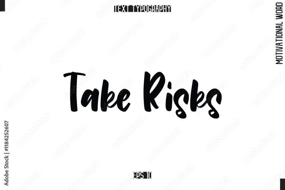 Obraz premium Motivational Phrase Stylish Typography Text Take Risks