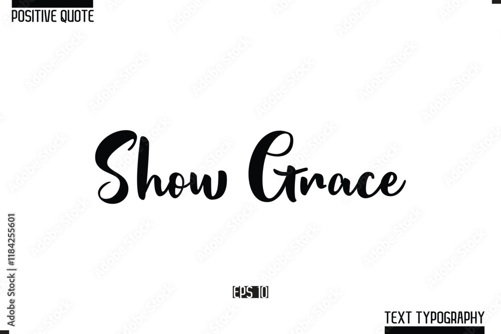 Vector Lettering Calligraphy Text Trendy Positive Quote Show Grace Vector Lettering Calligraphy Text Trendy Positive Quote Show Grace