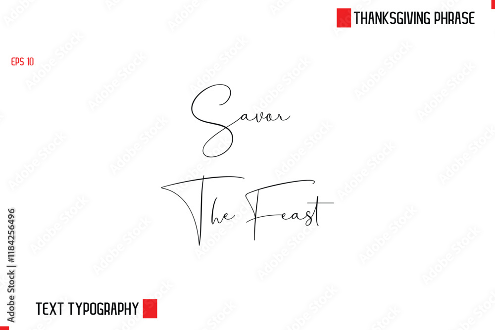 Fototapeta premium Modern Cursive Typography Text Of Thanksgiving Phrase Savor The Feast.