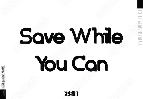 Sale Template Design Banner Typography Text Save While You Can