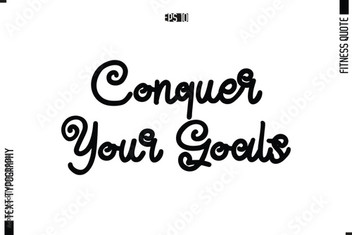 Modern Vector Calligraphy Text Trendy Fitness Quote Conquer Your Goals