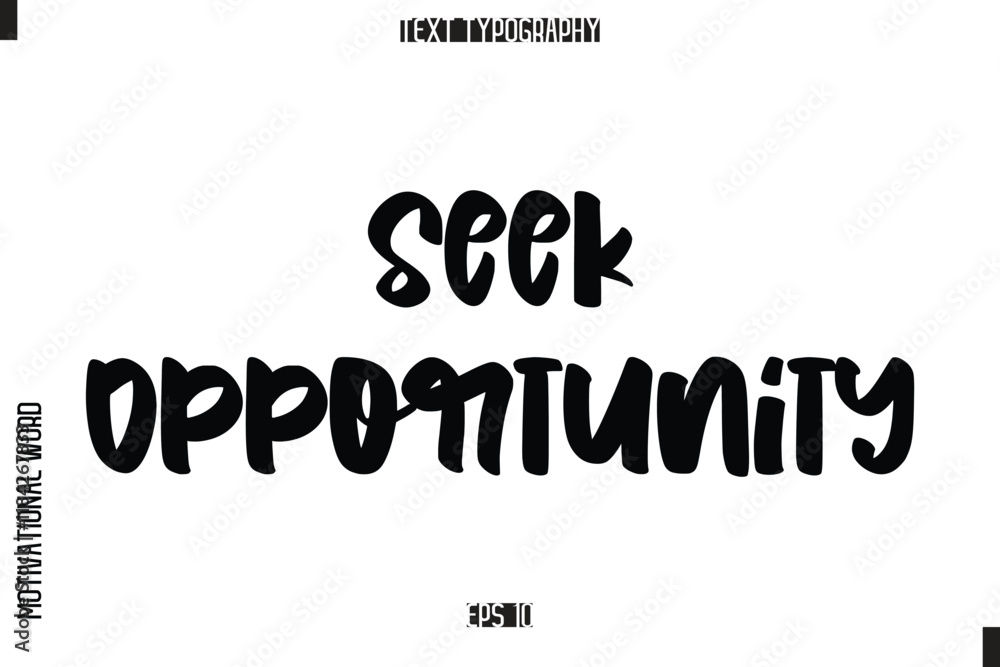Inspirational Saying Cursive Modern Calligraphy Text For Prints Seek Opportunity Inspirational Saying Cursive Modern Calligraphy Text For Prints Seek Opportunity