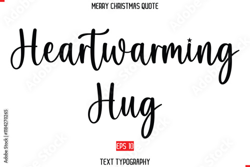 Modern Stylish Typography Text Of Merry Christmas Saying Heartwarming Hug