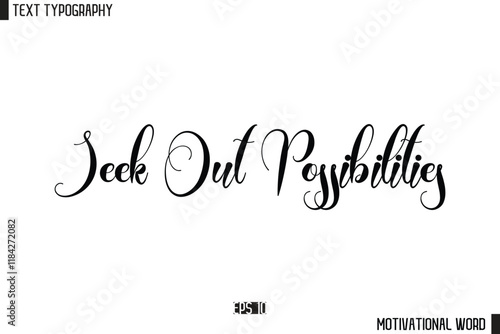  Seek Out Possibilities Motivational Quote Text Cursive Typography For Prints