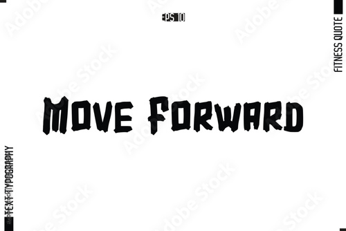 Fitness Quote Vector Text Typographic Poster Move Forward