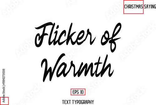 Cursive Typography Text Of Christmas Quote Flicker of Warmth