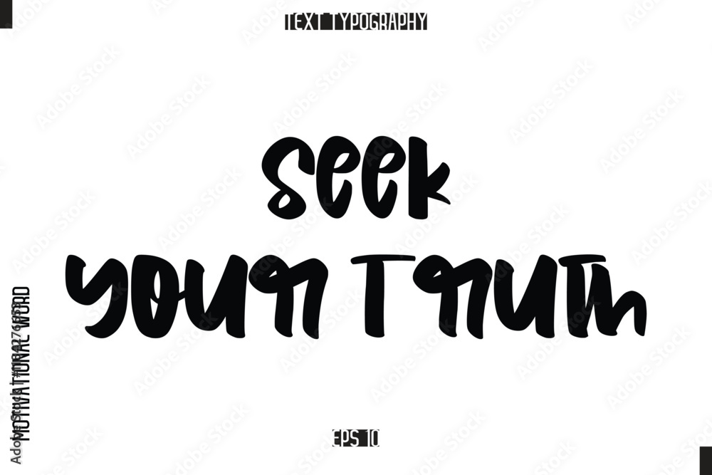 Seek Your Truth Inspirational Saying Cursive Modern Calligraphy Text For Prints Seek Your Truth Inspirational Saying Cursive Modern Calligraphy Text For Prints
