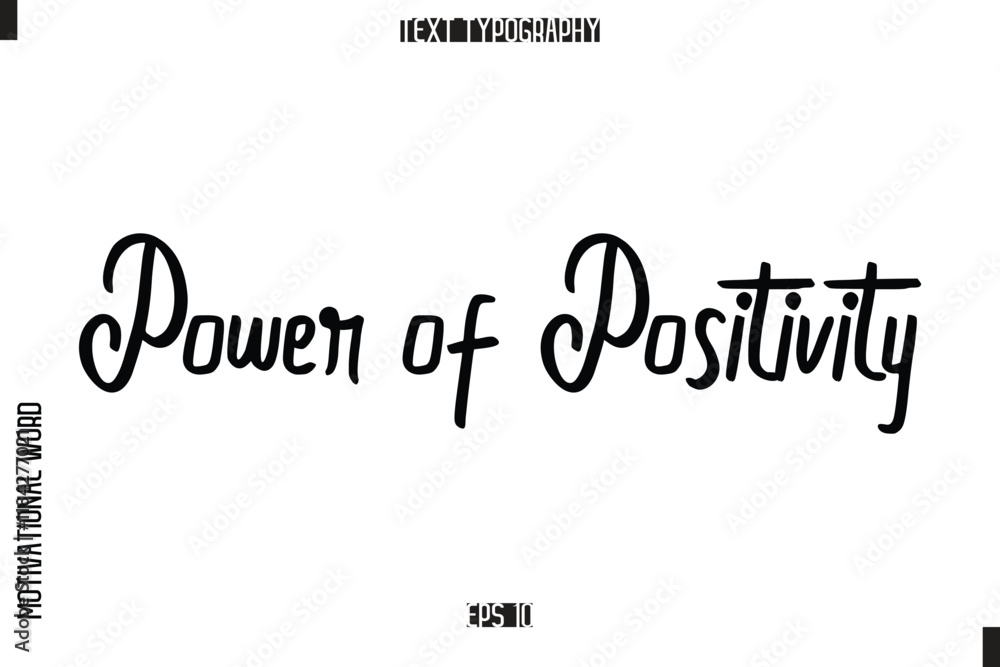 Fototapeta premium Inspirational Saying Cursive Modern Calligraphy Text For Prints Power of Positivity
