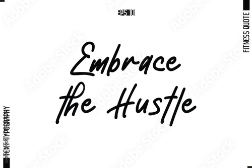 Modern Vector Calligraphy Text Trendy Fitness Quote Embrace the Hustle