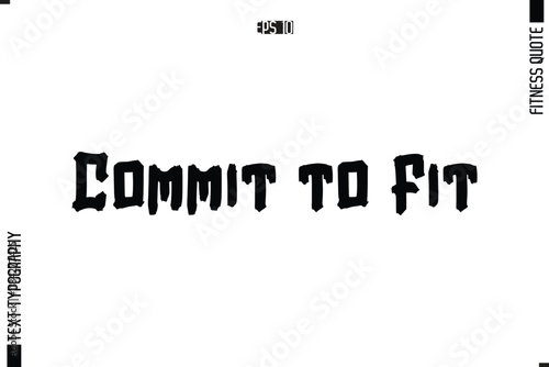 Fitness Quote Vector Text Typographic Poster Commit to Fit.