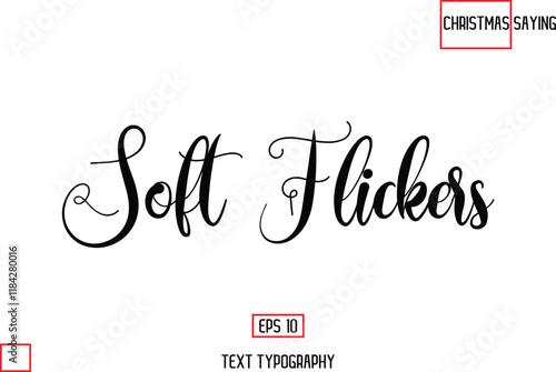 Soft Flickers Christmas Text Saying Cursive Typography Lettering