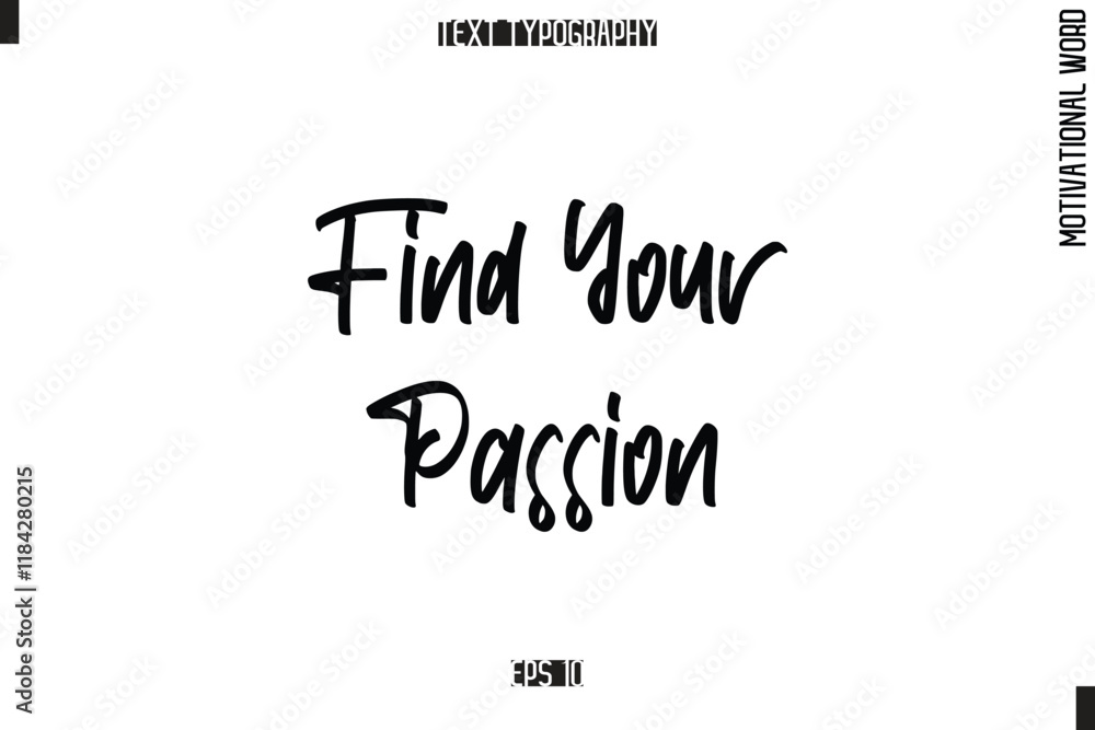 Motivational Quote Text Cursive Typography Find Your Passion Motivational Quote Text Cursive Typography Find Your Passion