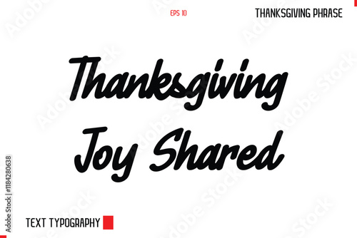 Thanksgiving Day Quote in Cursive Typography Thanksgiving Joy Shared photo