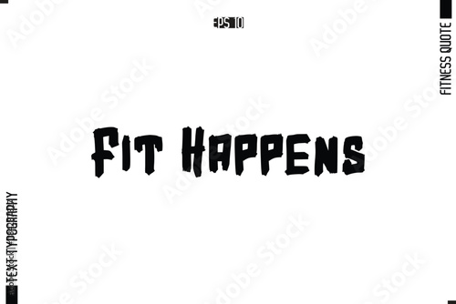 Fitness Quote Vector Text Typographic Poster  Fit Happens