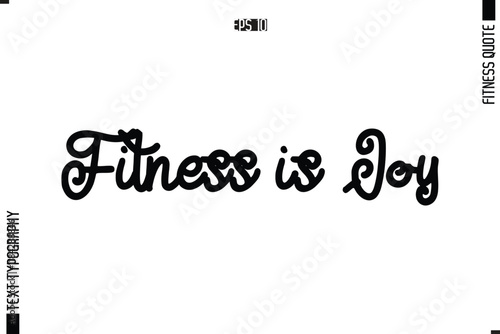 Modern Vector Calligraphy Text Trendy Fitness Quote Fitness is Joy