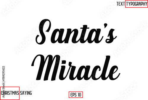 Christmas Santa Claus Text Saying Cursive Typography Santa’s Miracle