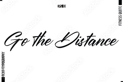 Go the Distanc Fitness Quote Vector Text Typographic Poster