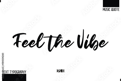 Feel the Vibe Modern Stylish Typography Text Music Quote
