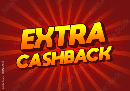 Extra cash back. text effect with extra bold font for social media ads