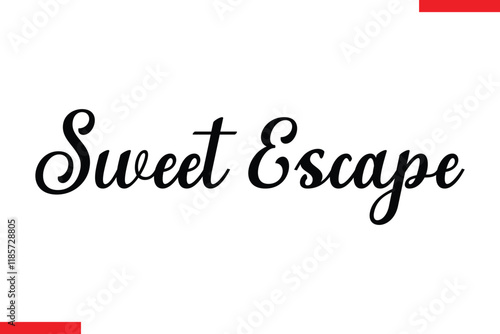 Sweet Escape Quotes Chocolate  Stylish Typography Text