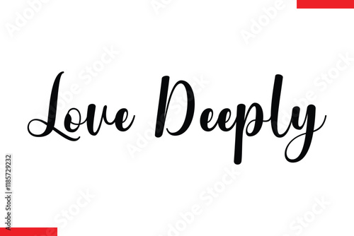  Love Deeply Family. Vector typography text