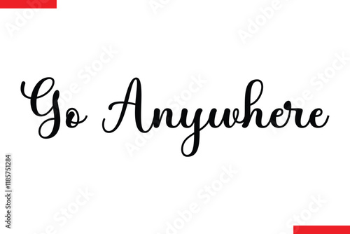 Go Anywhere Travel saying typography text