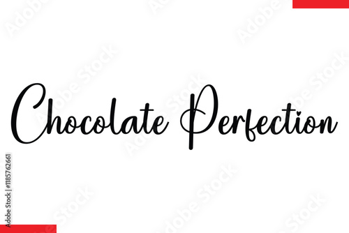 Chocolate Perfection Quotes Chocolate  Stylish Typography Text