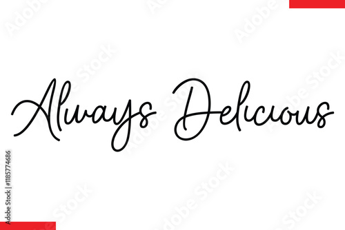 Always Delicious Quotes Chocolate  Stylish Typography Text