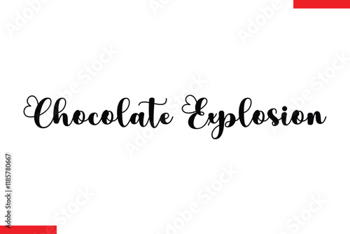 Chocolate Explosion Chocolate Explosion Quotes Chocolate  Stylish Typography Text