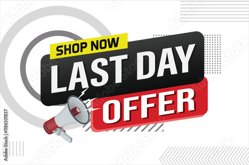last day offer sale word mega phone concept vector illustration and 3d style, landing page, template, ui, web, mobile app, poster, banner, flyer, background, gift card, coupon, label, wallpaper

