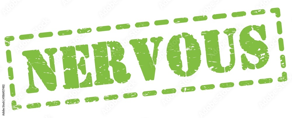 NERVOUS text written on green stamp sign. NERVOUS text written on green stamp sign.