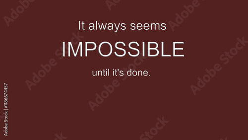 it always seems impossibe quote