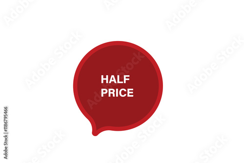 Printbutton web template,half price, Speech bubble, banner label

