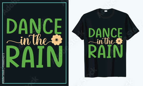 Dance in the rain t shirt design, t shirt design concept, t shirt design template